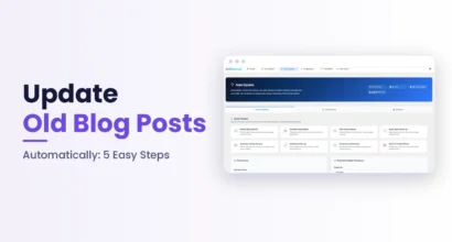 Update old blog posts automatically in 5 easy steps with Antimanual Auto Update
